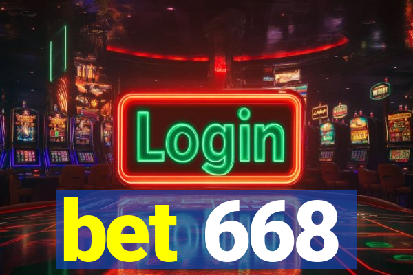 bet 668